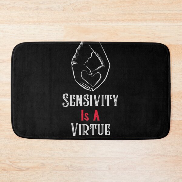 Item preview, Sensitivity Is A Virtue designed and sold by SewnMemories.