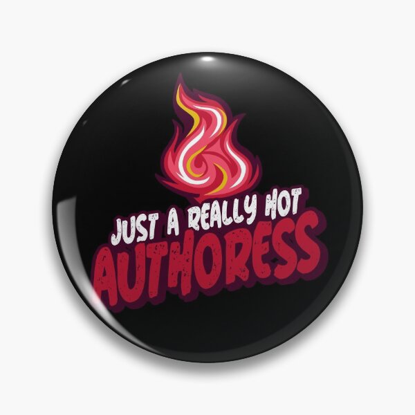 Item preview, Just A Really Hot Authoress designed and sold by PunyPun.