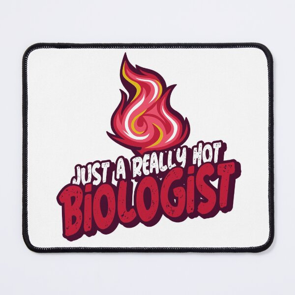 Item preview, Just A Really Hot Biologist designed and sold by PunyPun.