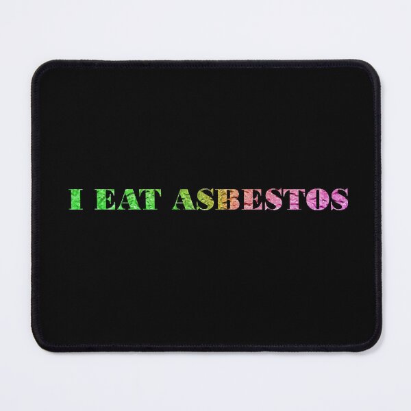 Item preview, i eat asbestos designed and sold by byseno.