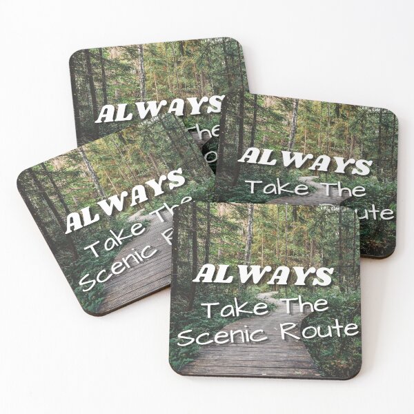 Item preview, Always take the scenic route designed and sold by Coots89.