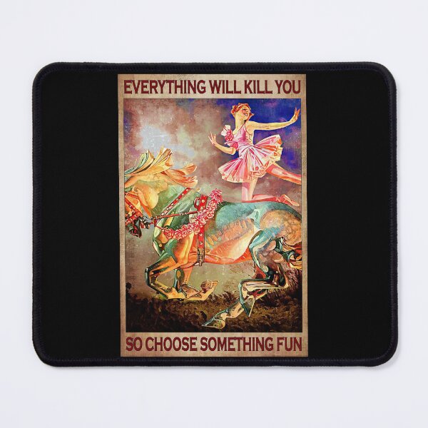 Item preview, Everything Will Kill You So Choose Something Fun - Girl circus Horse Poster Gift designed and sold by MagicatcoArt.