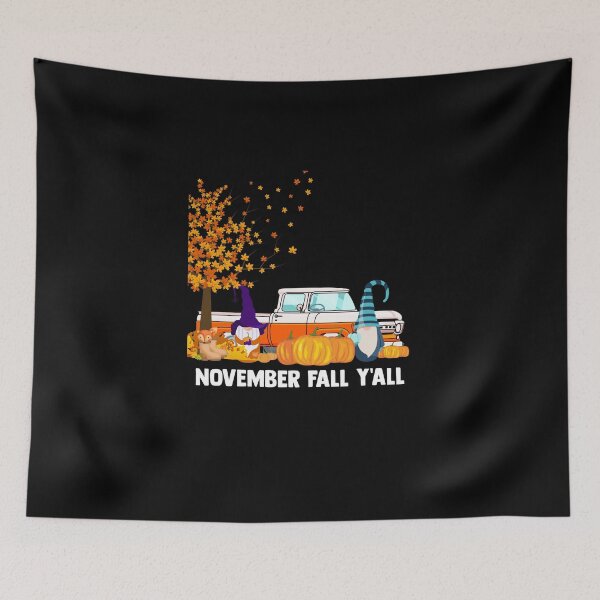 Item preview, November Fall Y'All Autumn Leaves Fall Decor Fall Weather designed and sold by Nessshirts.