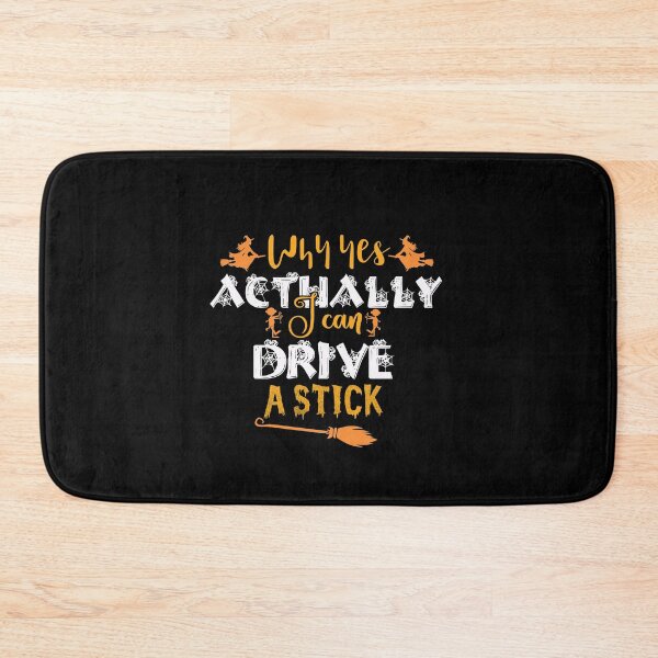 Item preview,  Why Yes Actually I Can Drive A Stick - Funny Halloween Witch designed and sold by charaf19.