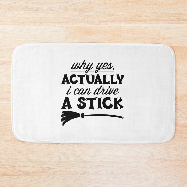 Item preview,  Why Yes Actually I Can Drive A Stick - Funny Halloween Witch designed and sold by charaf19.