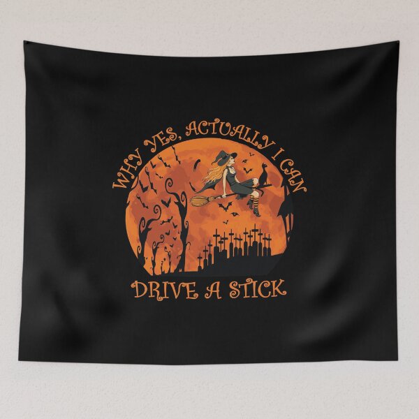 Item preview, Why Yes Actually I Can Drive A Stick - Funny Halloween Witch designed and sold by charaf19.