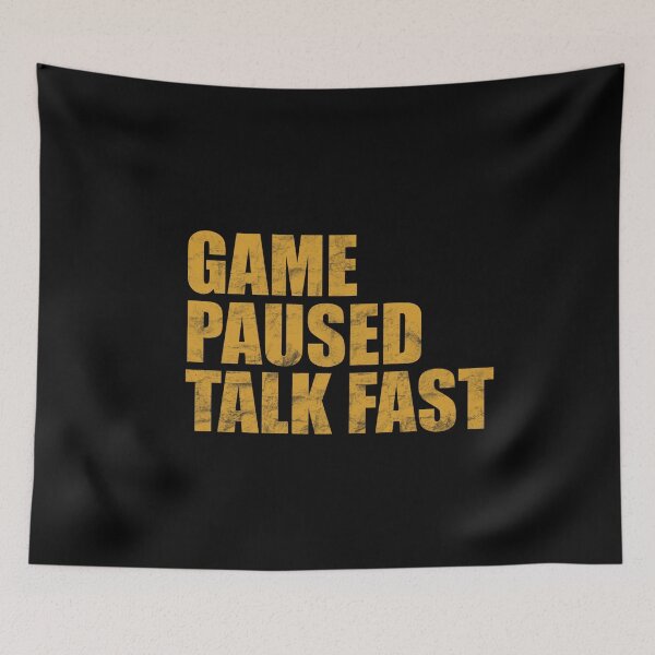 Item preview, Game Paused Talk Fast designed and sold by papaipapai198.