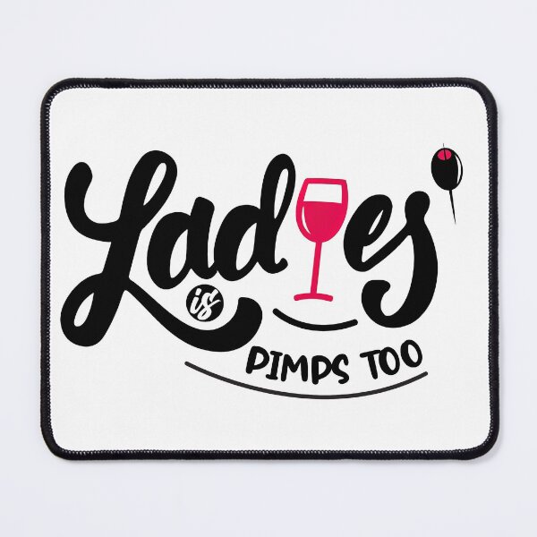 Item preview, Ladies is Pimps Too Song Lyrics, Ladies, Pimps, Song, Lyrics designed and sold by graphic-genie.