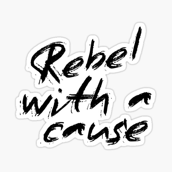 rebel-with-a-cause-sticker-for-sale-by-somesquirrel-redbubble