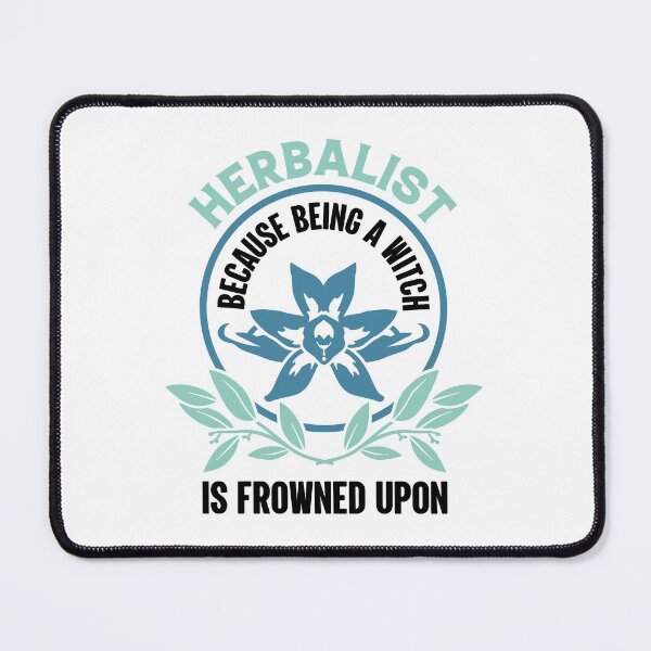 Item preview, Herbalist Because Being A Witch Is Frowned Upon | Amusing Herbology Halloween Humor designed and sold by GravitiTees.