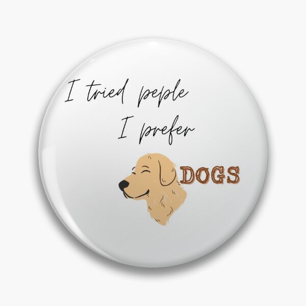 Item preview, I Tried People I Prefer Dogs designed and sold by MStyle-shop.