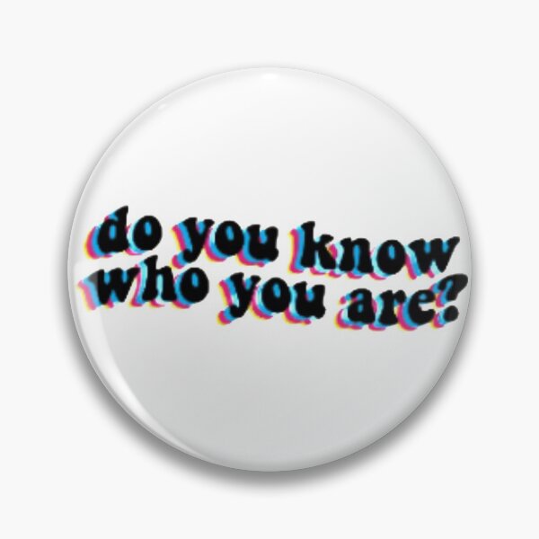 Item preview, do you know who you are? designed and sold by Carmens-World.