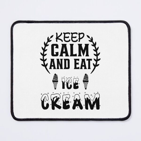 Item preview, Keep Calm And Eat Ice Cream designed and sold by Artnight.