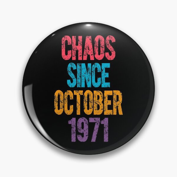 Item preview, Chaos since october 1971 50 birthday  designed and sold by Dubbra.