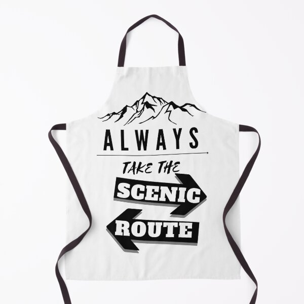 Item preview, Always take the scenic route designed and sold by Coots89.