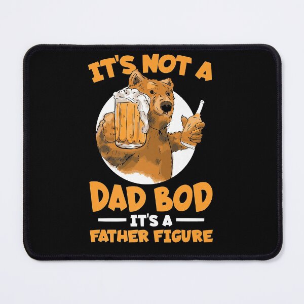 Item preview, It's Not A Dad Bod It's A Fathers Figure Funny Bear Beer designed and sold by Jasonstoreasd.