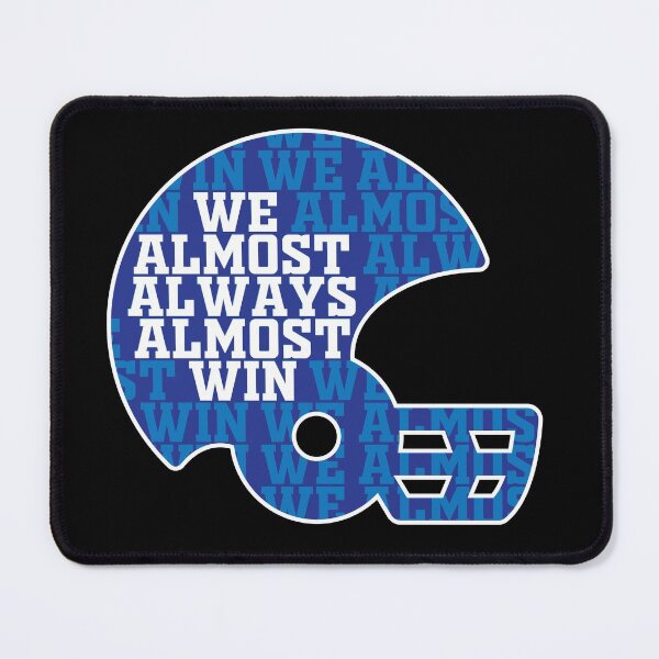 Item preview, We Almost Always Almost Win | I Suck At Fantasy Football designed and sold by GravitiTees.