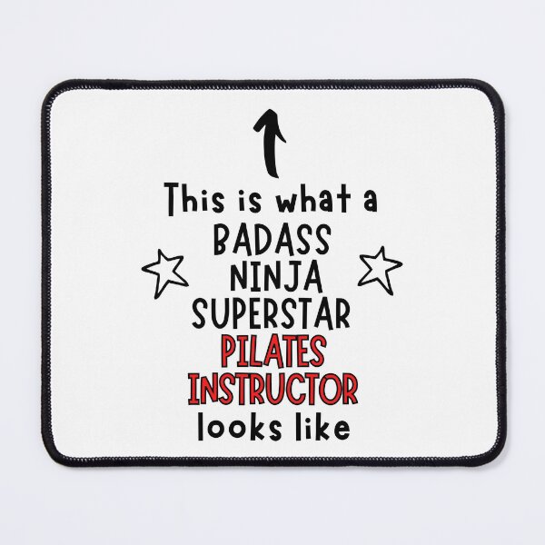 Item preview, This is what a Badass, Ninja, Superstar, pilates instructor looks like designed and sold by TheGreenGoat.