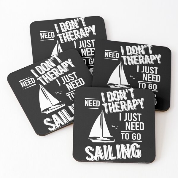 Item preview, I don't need therapy i just need to go Sailing designed and sold by bestteez.