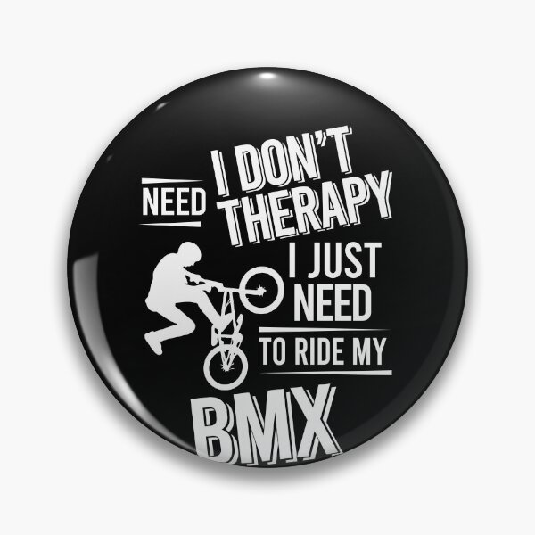 Item preview, I don't need therapy i just need to ride my bmx designed and sold by bestteez.