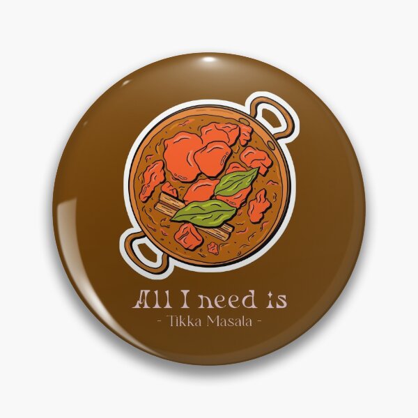 Item preview, All I Need Is Tikka Masala designed and sold by oneademones.