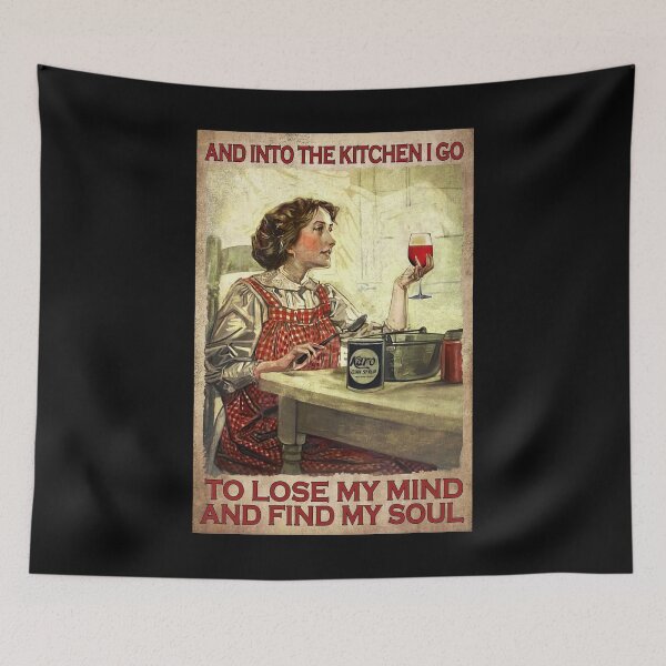 Item preview, And Into The Kitchen I Go To Lose My Mind And Find My Soul - Woman Kitchen And Wine designed and sold by douglasNVD.