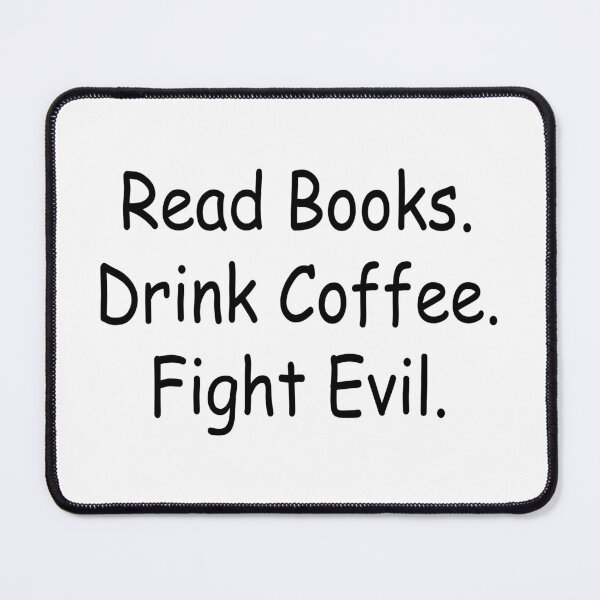 Item preview, Read books drink coffee fight evil designed and sold by charaf19.
