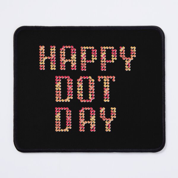 Item preview, Happy Dot Day International Dot Day designed and sold by Davestre.