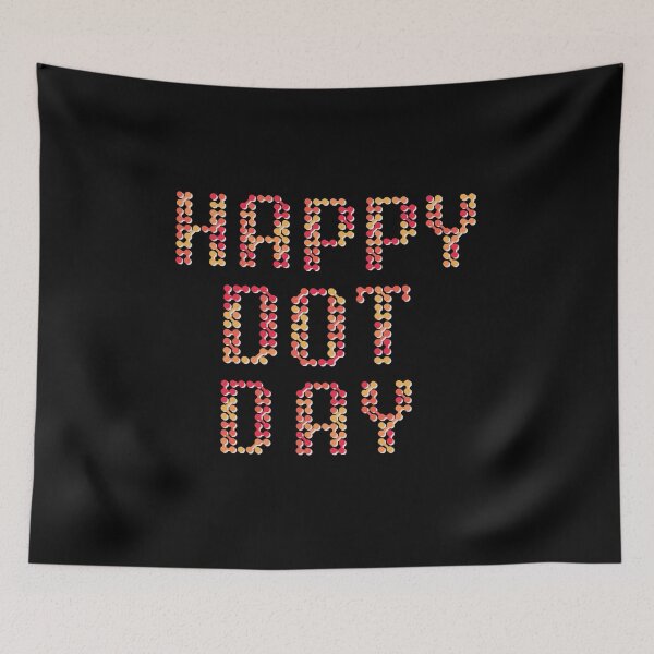 Item preview, Happy Dot Day International Dot Day designed and sold by Davestre.