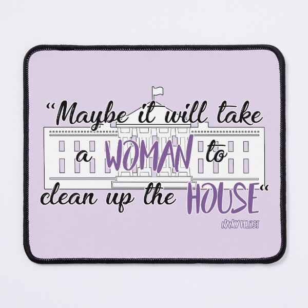 Item preview, "Maybe it will take a woman..." - Nancy Pelosi's Quote designed and sold by Ila9182.