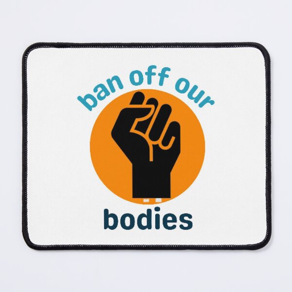 Item preview, Ban Off Our Bodies designed and sold by Sadhvika.