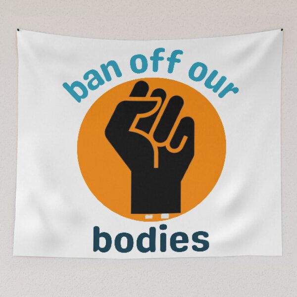 Item preview, Ban Off Our Bodies designed and sold by Sadhvika.