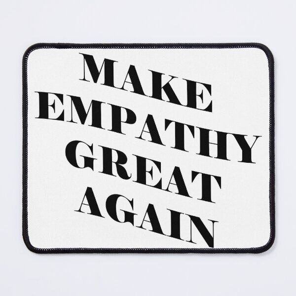 Item preview, Make Empathy Great Again designed and sold by Anoirshop ⭐⭐⭐⭐⭐.