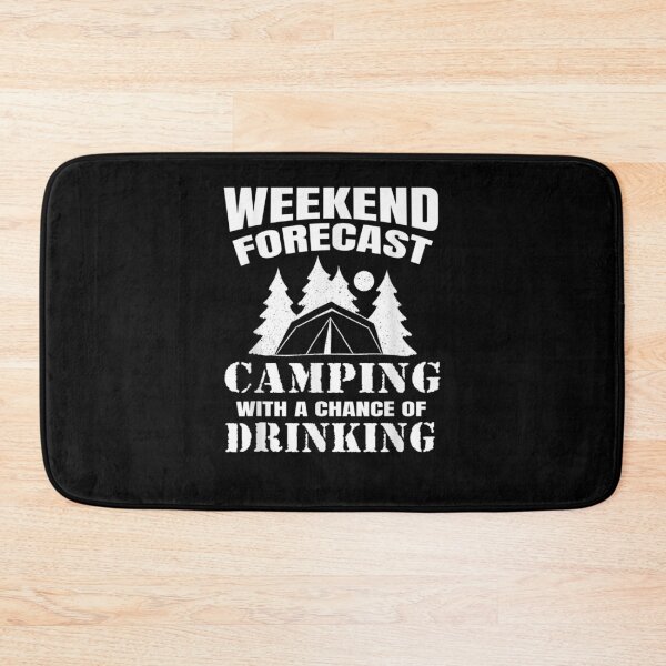 Item preview,  Weekend Forecast Camping Chance Drinking Themed designed and sold by caral8.