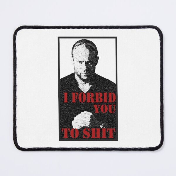 Item preview, Mens My Favorite I Forbid You To Shit  Jason Statham Gifts Music Fans designed and sold by CortneyQuitzon.