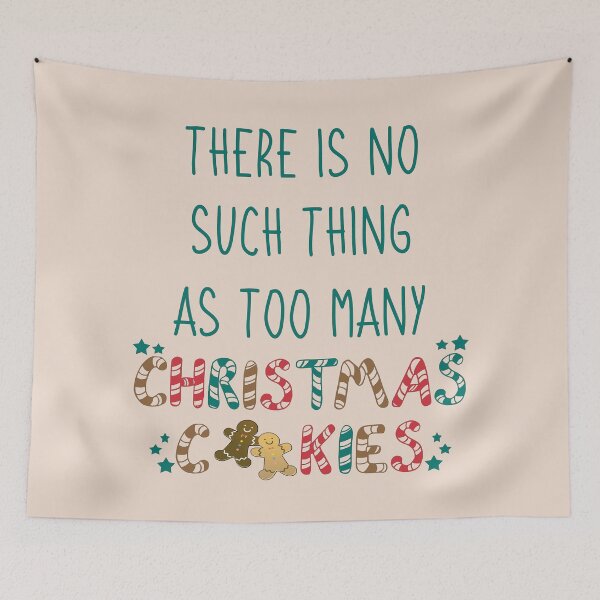 Item preview, There Is No Such Thing as Too Many Christmas Cookies designed and sold by co-stars.