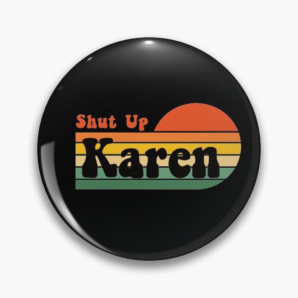Item preview, Shut Up Karen Funny Karen Meme Retro Sunset designed and sold by ZiesMerch.