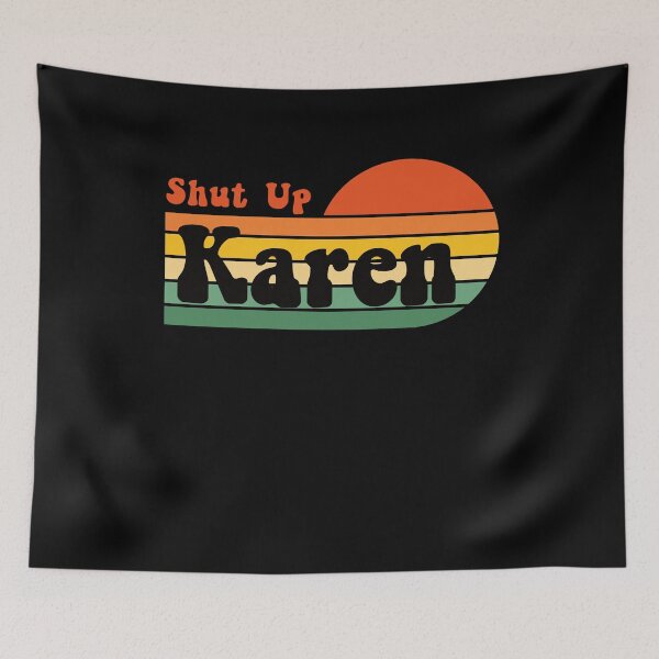 Item preview, Shut Up Karen Funny Karen Meme Retro Sunset designed and sold by ZiesMerch.