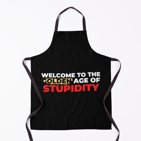 Item preview, Welcome to The Golden Age of Stupidity designed and sold by VAHPROD.