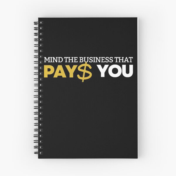 Item preview, Mind the business that pays you designed and sold by ArTips.