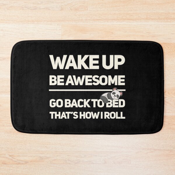 Item preview, Wake Up Be Awesome Go To Bed Lazy Panda designed and sold by TheUnknown93.