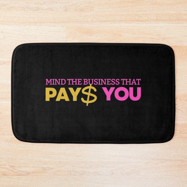 Item preview, Mind the business that pays you designed and sold by ArTips.