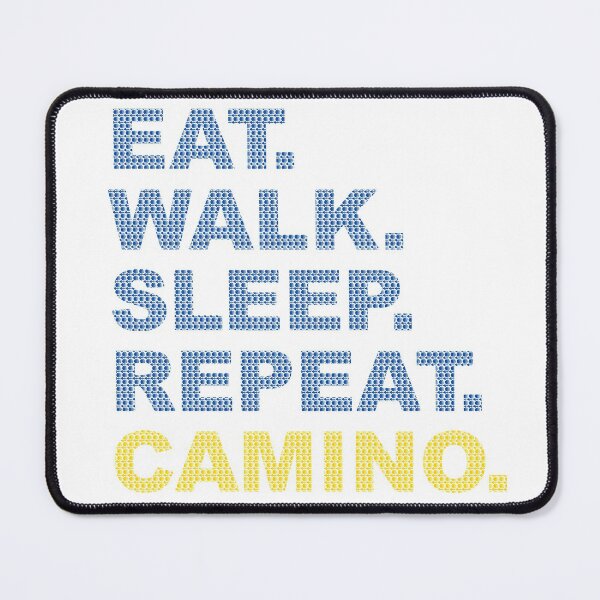 Item preview, EAT. WALK. SLEEP. REPEAT. CAMINO. designed and sold by Caminovi.