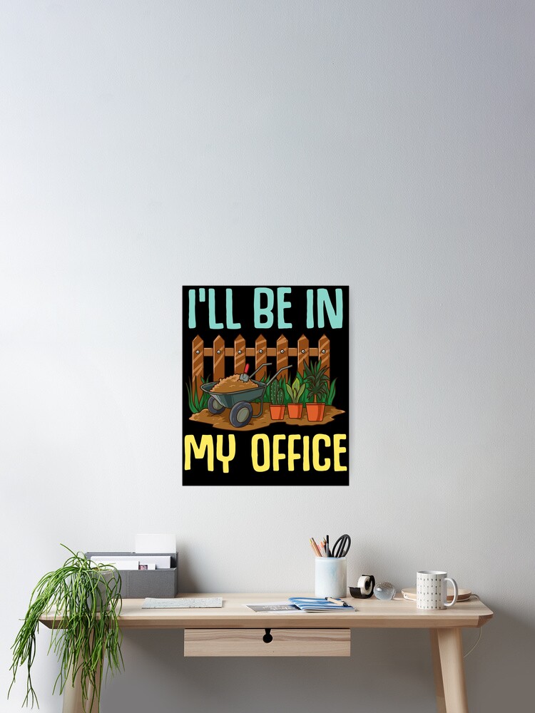 Thumbnail 2 von 3, Poster, I'll Be In My Office Gardening designt und verkauft von TeddyTees21.
