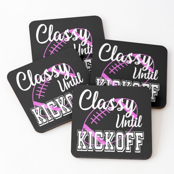 Item preview, Classy Until Kickoff American Football Lover Sports Fan designed and sold by ZiesMerch.