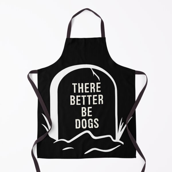Item preview,  Dogs Lover - There Better Be Dogs designed and sold by AEGMEDIA.