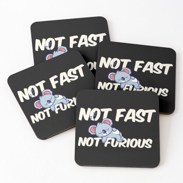 Item preview, Not Fast Not Furious Lazy Koala designed and sold by TheUnknown93.