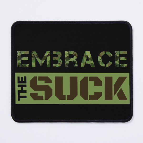 Item preview, Military embrace the Suck designed and sold by PincGeneral.