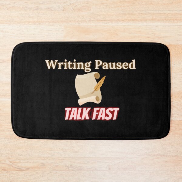 Item preview, Writing Paused Talk Fast designed and sold by TheKnightWriter.