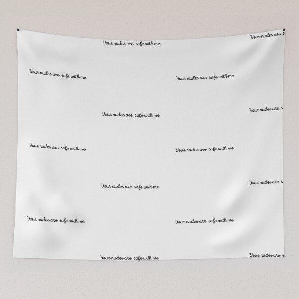 Item preview, “Your nudes are safe with me” Simple funny quote designed and sold by PrintsEntmt.